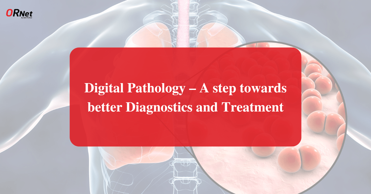 Digital Pathology - A Step Towards Better Diagnostics and Treatment cover